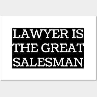 The good lawyer is the great salesman Posters and Art